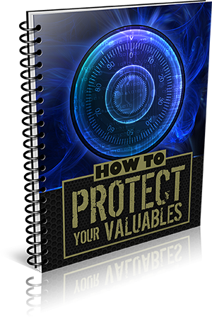 How To Protect Your Valuables